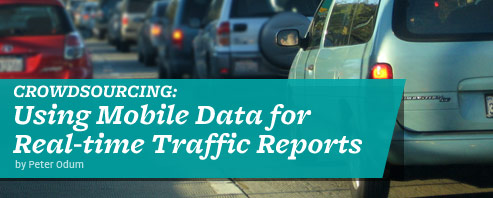 idm_crowdsourcing Crowdsourcing: Using Mobile Data for Real-Time Traffic Reports
